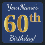 Pegatina Cuadrada Blue, Faux Gold 60th Birthday   Custom Name<br><div class="desc">Este sencillo diseño pegatina de cumpleaños incluye un mensaje como "¡Cumpleaños 60 de tu nombre!", con el "60" con un aspecto de color falso/imitación de inspiración dorada, en un fondo de color azul. El nombre se puede personalizar. Pegatinas como estos podrían ser tal vez un regalo para alguien que esté...</div>