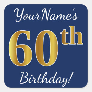 Pegatina Cuadrada Blue, Faux Gold 60th Birthday + Custom Name