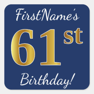 Pegatina Cuadrada Blue, Faux Gold 61st Birthday + Nombre personaliza
