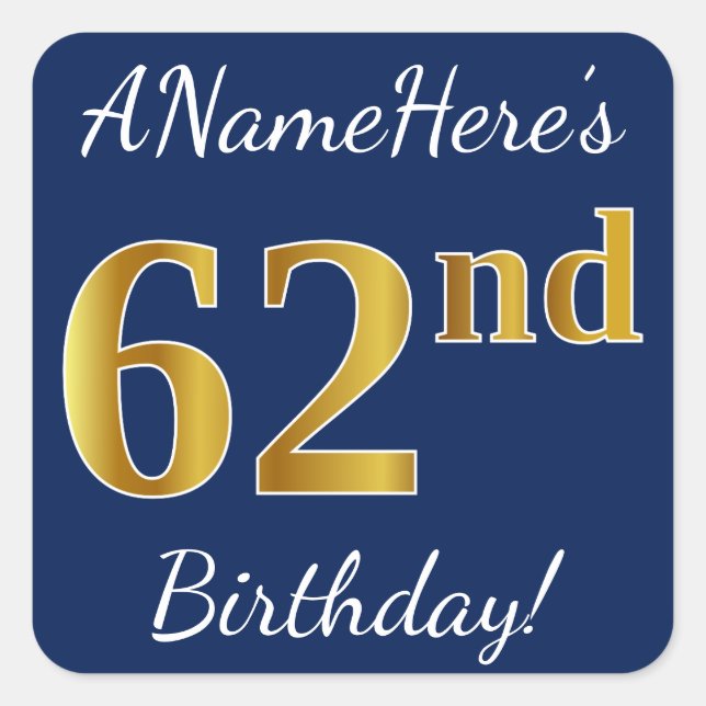 Pegatina Cuadrada Blue, Faux Gold 62nd Birthday + Nombre personaliza (Anverso)