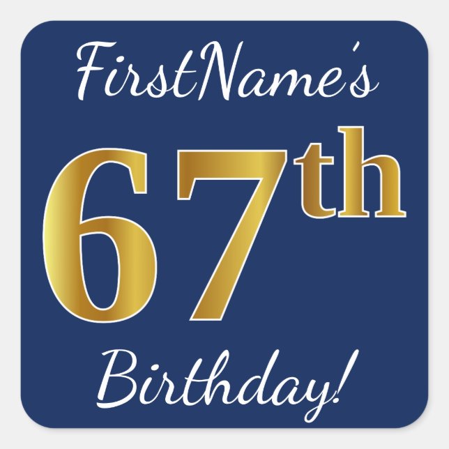 Pegatina Cuadrada Blue, Faux Gold 67th Birthday + Custom Name (Anverso)