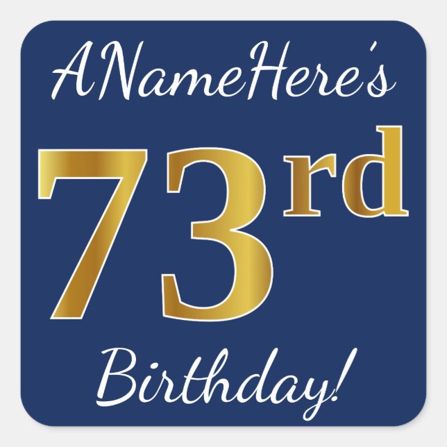 Pegatina Cuadrada Blue, Faux Gold 73rd Birthday + Custom Name (Anverso)