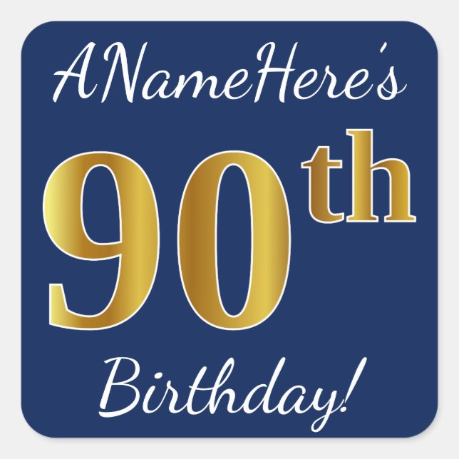Pegatina Cuadrada Blue, Faux Gold 90th Birthday + Custom Name (Anverso)