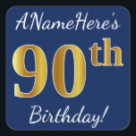 Pegatina Cuadrada Blue, Faux Gold 90th Birthday   Custom Name<br><div class="desc">Este sencillo diseño pegatina de cumpleaños muestra un mensaje como "¡El cumpleaños 90 de ANameHere!", con el "90" con un aspecto de color falso/imitación de inspiración dorada, sobre un fondo de color azul. El nombre se puede personalizar. Pegatinas como estos podrían ser tal vez un regalo para alguien que esté...</div>