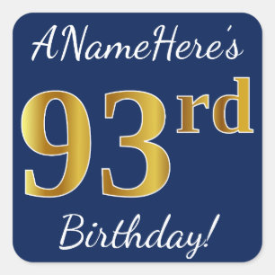 Pegatina Cuadrada Blue, Faux Gold 93rd Birthday + Custom Name