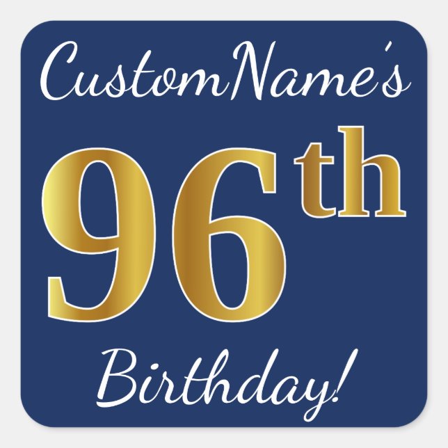 Pegatina Cuadrada Blue, Faux Gold 96th Birthday + Custom Name (Anverso)