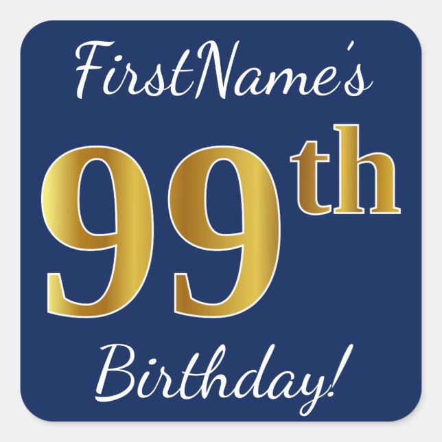 Pegatina Cuadrada Blue, Faux Gold 99th Birthday + Custom Name (Anverso)