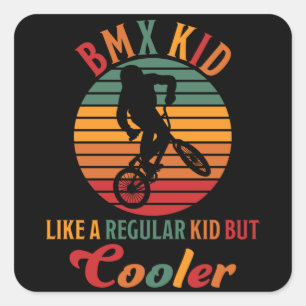 Pegatina Cuadrada BMX Kid Como Un Niño Común Pero Un Regalo De Bic