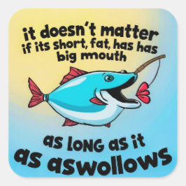 Pegatina Cuadrada Boca grande, risas grandes, diversión de la pesca