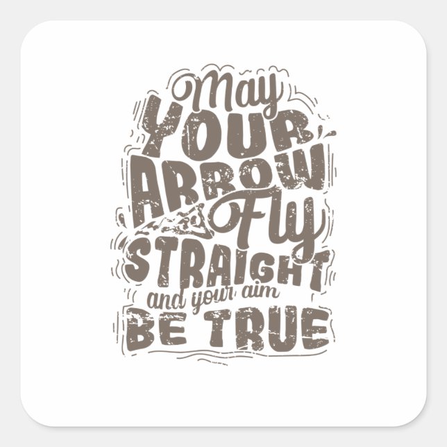 Pegatina Cuadrada Bogenschießen May Your Arrow Fly Straight (Anverso)