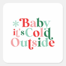 Pegatina Cuadrada Boho Baby Está Frío Afuera Navidad letra retro