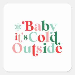 Pegatina Cuadrada Boho Baby It's Cold Outside Navidades fuente moder