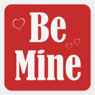 Pegatina Cuadrada Bold Be Mine Valentine