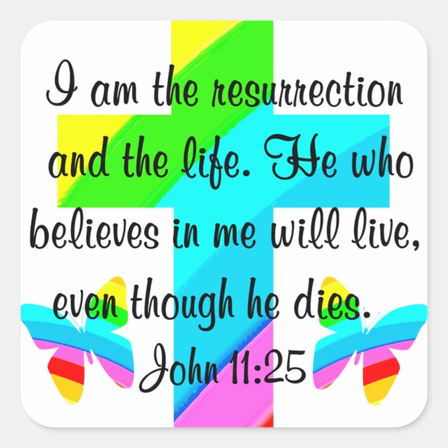 PEGATINA CUADRADA BONITO JOHN 11:25 RAINBOWS Y MARIPOSAS (Anverso)
