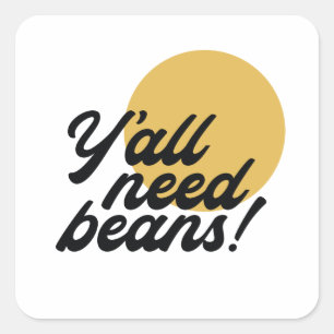 Pegatina Cuadrada botón Retro 'Todos necesitan frijoles' para protoc