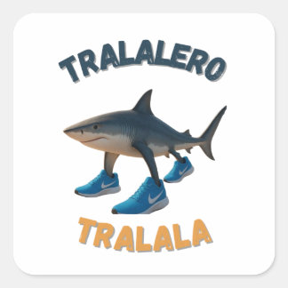 Pegatina Cuadrada BrainRots TralaleroTralala |The Three-Legged Shark