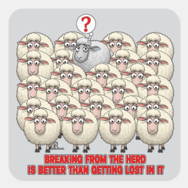 PEGATINA CUADRADA BREAKING FROM THE HERD IS BETTER THAN GETTING LOST (Anverso)