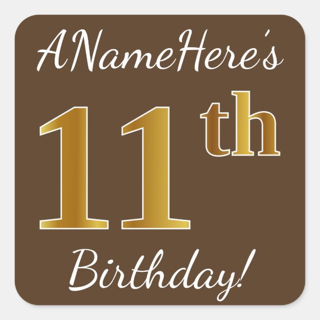 Pegatina Cuadrada Brown, Faux Gold 11th Birthday + Custom Name (Anverso)
