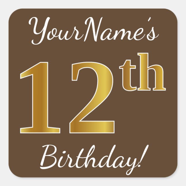 Pegatina Cuadrada Brown, Faux Gold 12th Birthday + Custom Name (Anverso)
