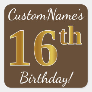 Pegatina Cuadrada Brown, Faux Gold 16th Birthday + Custom Name