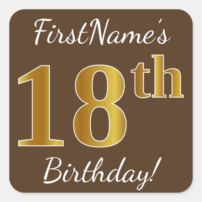 Pegatina Cuadrada Brown, Faux Gold 18th Birthday + Custom Name (Anverso)