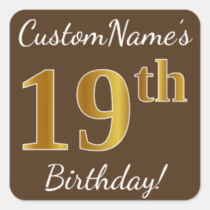 Pegatina Cuadrada Brown, Faux Gold 19th Birthday + Custom Name