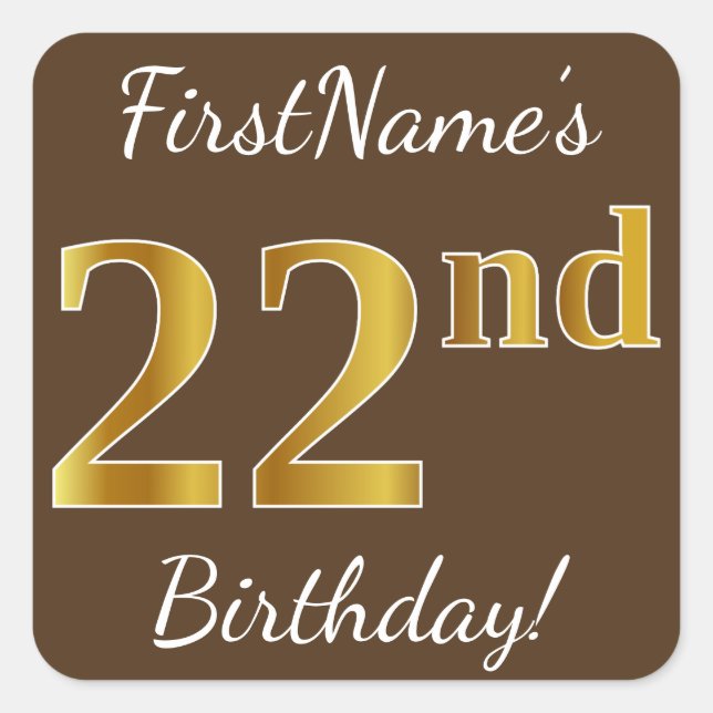 Pegatina Cuadrada Brown, Faux Gold 22nd Birthday + Nombre personaliz (Anverso)