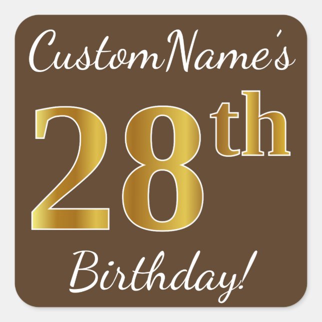 Pegatina Cuadrada Brown, Faux Gold 28th Birthday + Custom Name (Anverso)
