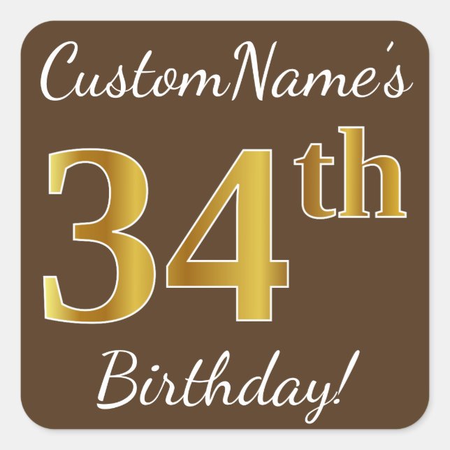 Pegatina Cuadrada Brown, Faux Gold 34th Birthday + Custom Name (Anverso)
