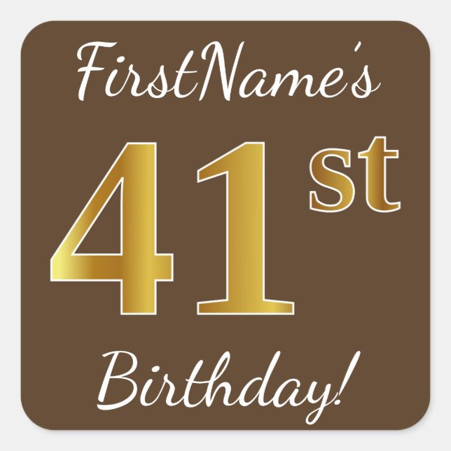Pegatina Cuadrada Brown, Faux Gold 41st Birthday + Custom Name (Anverso)
