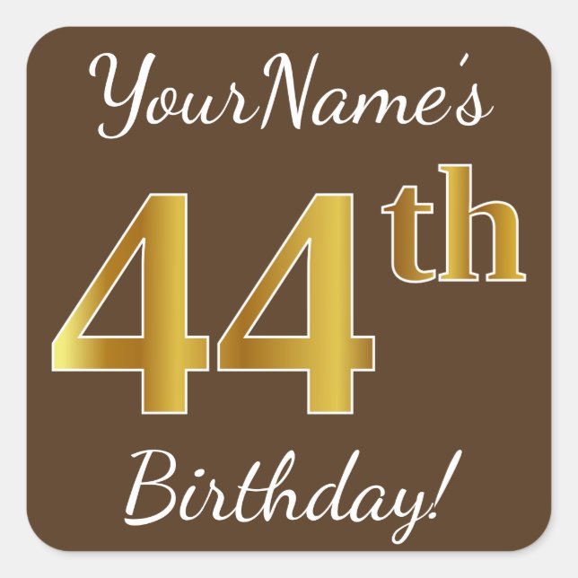 Pegatina Cuadrada Brown, Faux Gold 44th Birthday + Custom Name (Anverso)