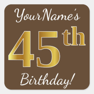 Pegatina Cuadrada Brown, Faux Gold 45th Birthday + Custom Name