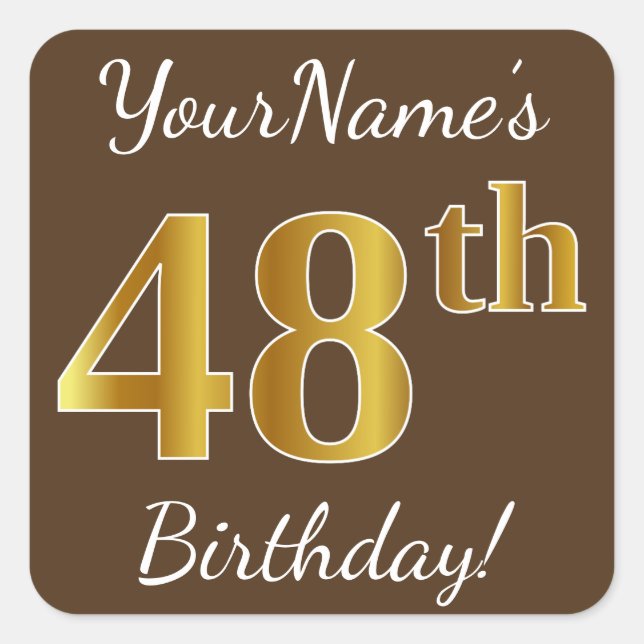 Pegatina Cuadrada Brown, Faux Gold 48th Birthday + Custom Name (Anverso)