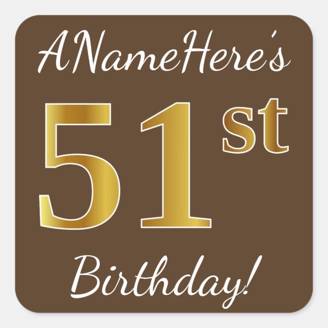 Pegatina Cuadrada Brown, Faux Gold 51st Birthday + Nombre personaliz (Anverso)