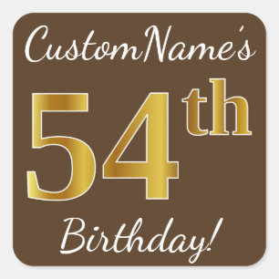 Pegatina Cuadrada Brown, Faux Gold 54th Birthday + Custom Name