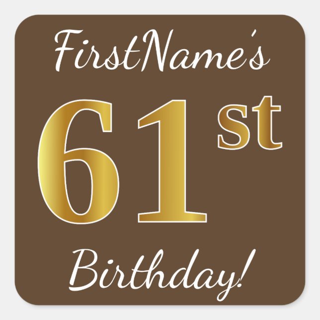 Pegatina Cuadrada Brown, Faux Gold 61st Birthday + Nombre personaliz (Anverso)