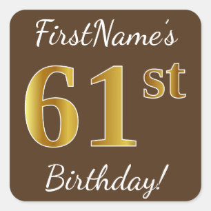 Pegatina Cuadrada Brown, Faux Gold 61st Birthday + Nombre personaliz