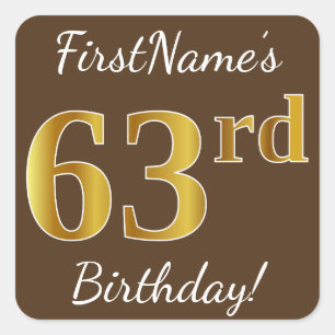 Pegatina Cuadrada Brown, Faux Gold 63rd Birthday + Custom Name