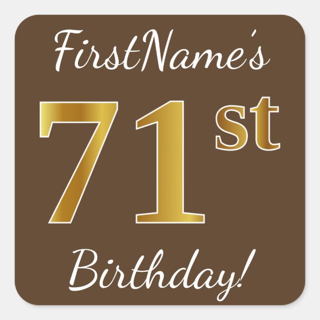 Pegatina Cuadrada Brown, Faux Gold 71st Birthday + Custom Name (Anverso)