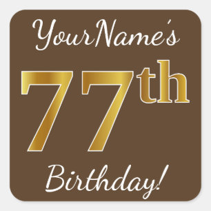 Pegatina Cuadrada Brown, Faux Gold 77th Birthday + Custom Name