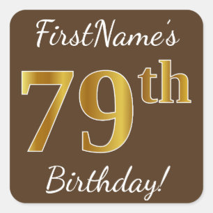 Pegatina Cuadrada Brown, Faux Gold 79th Birthday + Custom Name