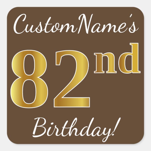 Pegatina Cuadrada Brown, Faux Gold 82nd Birthday + Nombre personaliz (Anverso)