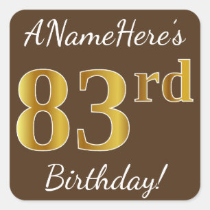Pegatina Cuadrada Brown, Faux Gold 83rd Birthday + Custom Name