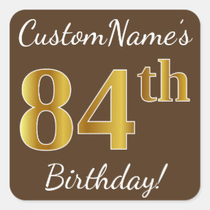 Pegatina Cuadrada Brown, Faux Gold 84th Birthday + Custom Name