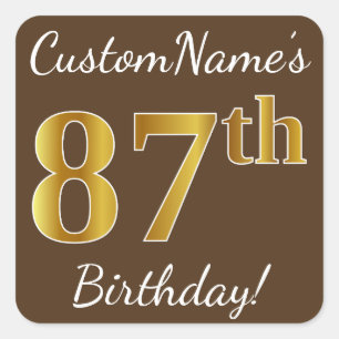 Pegatina Cuadrada Brown, Faux Gold 87th Birthday + Custom Name