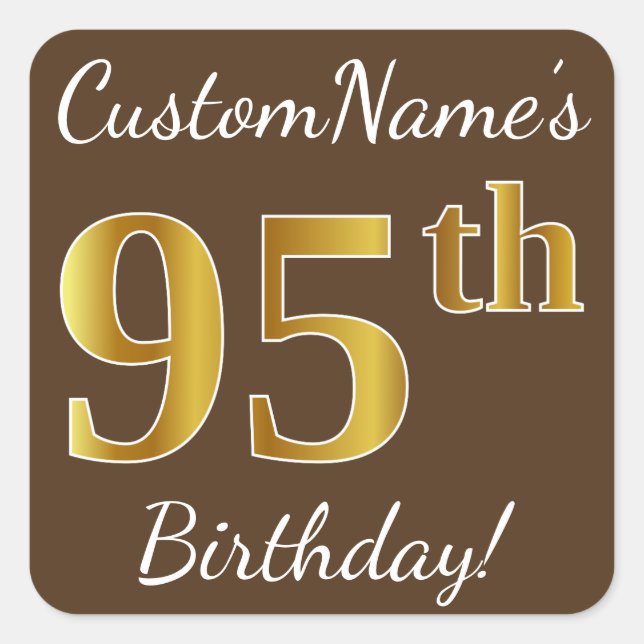 Pegatina Cuadrada Brown, Faux Gold 95th Birthday + Custom Name (Anverso)