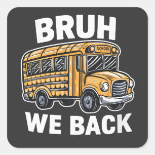 Pegatina Cuadrada Bruh Volvemos a ser cómicos con el conductor del a