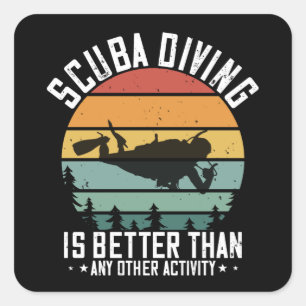 Pegatina Cuadrada Buceo - El Buceo Es Mejor Que Todo