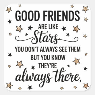 Pegatina Cuadrada Buenos amigos son como estrellas Frase Inspiradora
