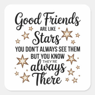 Pegatina Cuadrada Buenos amigos son como estrellas Frase Inspiradora